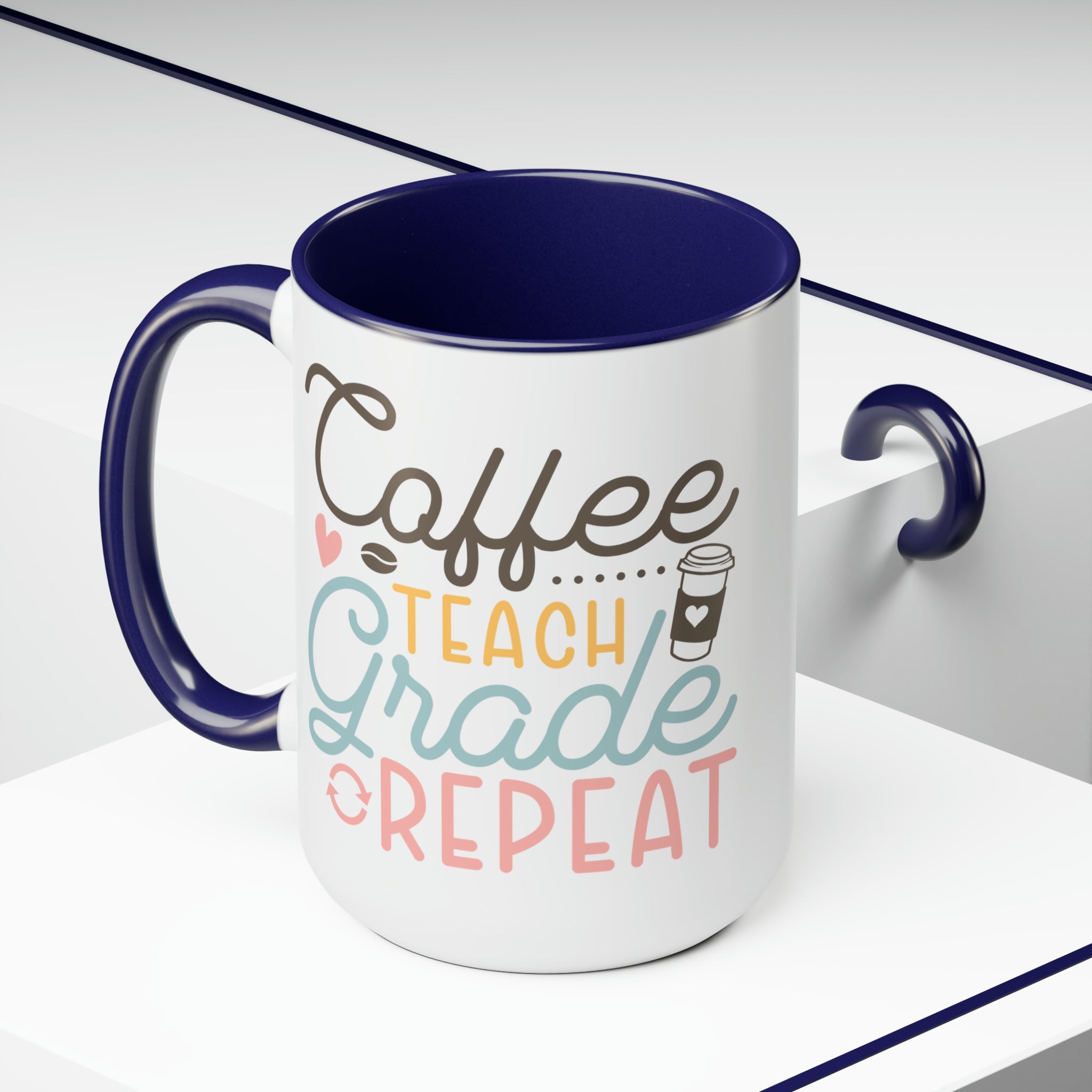 Coffee, Teach, Grade, Repeat Printify