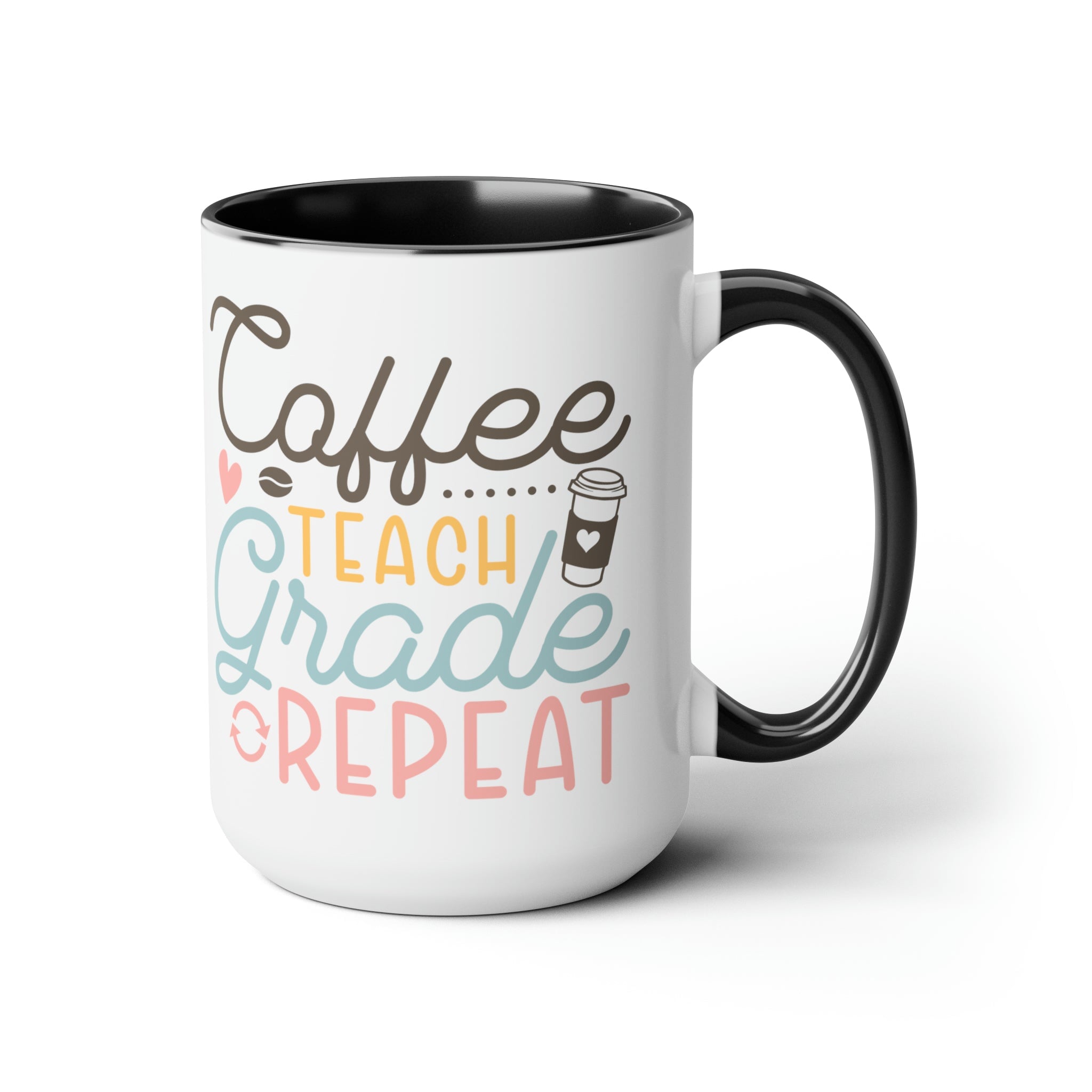 Coffee, Teach, Grade, Repeat Printify