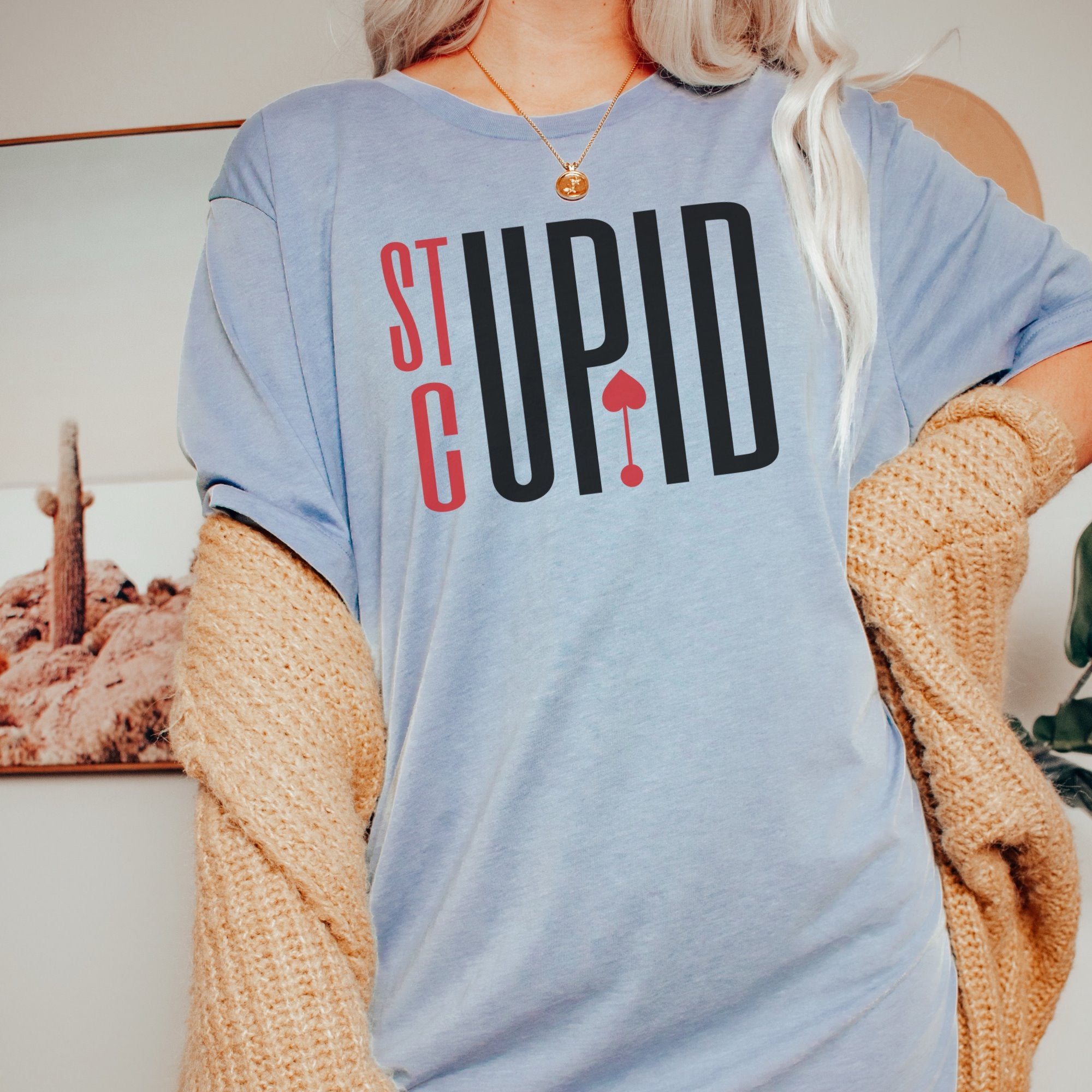 Stupid Cupid Printify