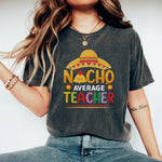 Nacho average teacher Printify