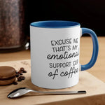 That's my emotional Support Cup of coffee Printify