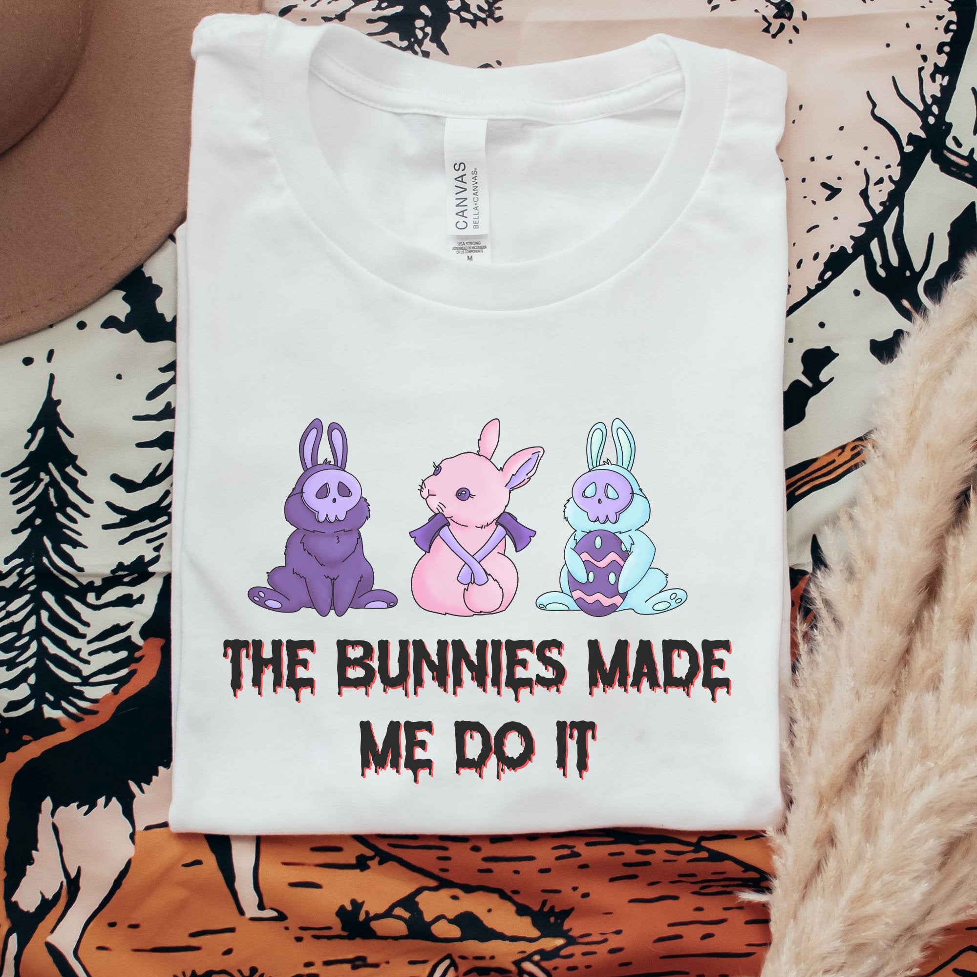 The bunnies made me do it Printify